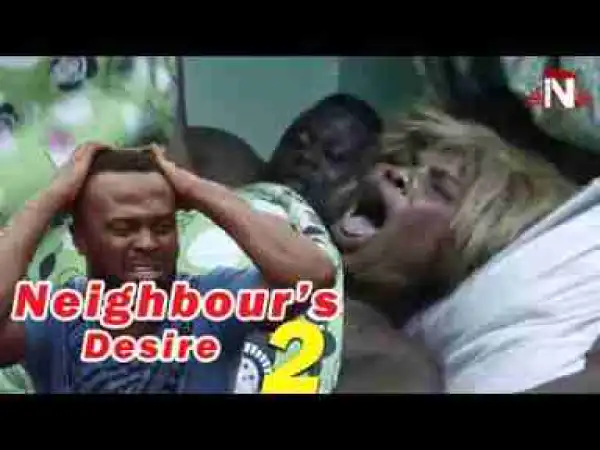 Video: Latest Nollywood Movies - Neighbour
